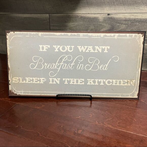 If You Want Breakfast In Bed, Sleep In The Kitchen Gray Wall or Table Decor Sign - Picture 1 of 12